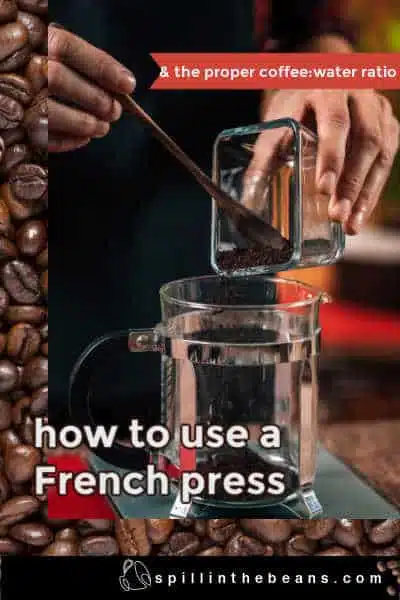 how to use a French press, how much coffee in French press, French Press coffee making