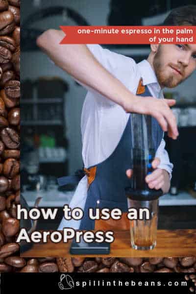 AeroPress, AeroPress coffee, how to use an AeroPress